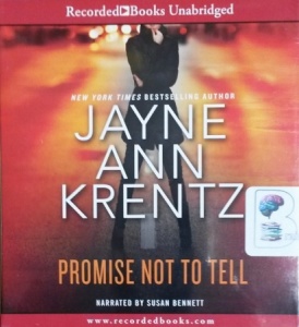 Promise Not to Tell written by Jayne Ann Krentz performed by Susan Bennett on CD (Unabridged)